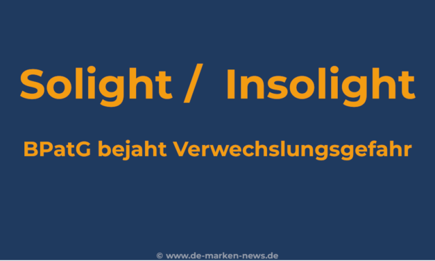 insolight vs. SOLIGHT: BPatG bejaht Verwechslungsgefahr