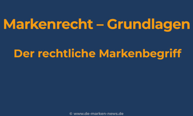 Was ist eine Marke im rechtlichen Sinn