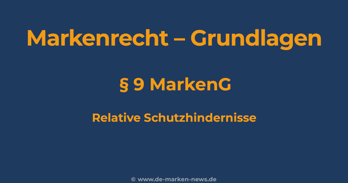 relative Schutzhindernisse §9 MarkenG