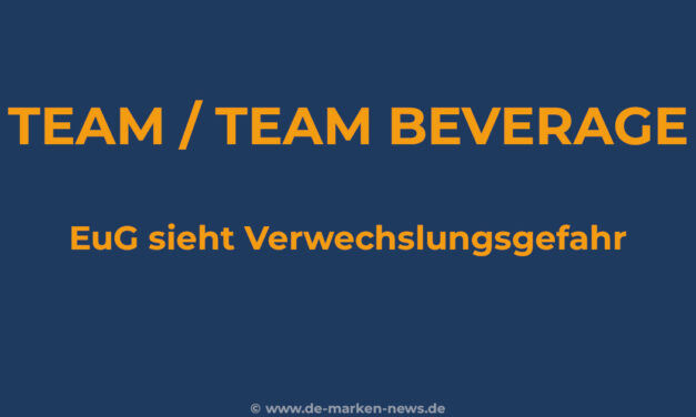 TEAM BEVERAGE scheitert an TEAM: EuG bestätigt Verwechslungsgefahr (Klasse 36)